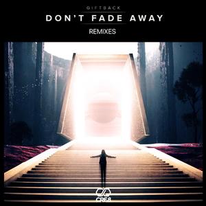 Lunak-Don't Fade Away (Lunak Remix )（GIFTBACK remix）