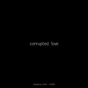 corrupted love (feat. Sewerslvt)