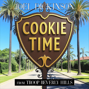 Cookie Time (from Troop Beverly Hills) (Khaki Wishes and Cookie Dreams Version)