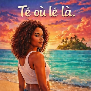 Té où lé là