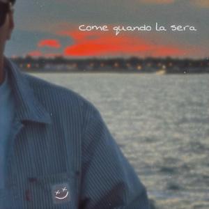 Come quando la sera