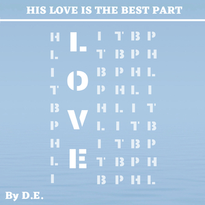 His Love Is The Best Part (HLITBP)