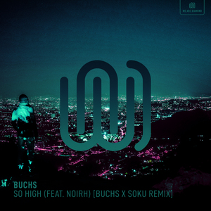 So High (Buchs x Soku Remix)