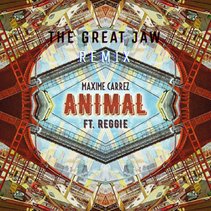 Animal (The Great Jaw Remix) [feat. Reggie]