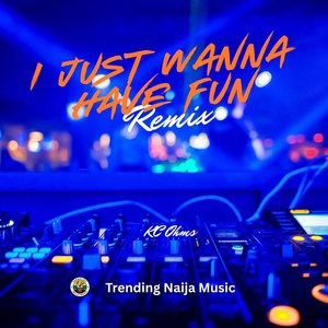 I Just Wanna Have Fun (Remix)