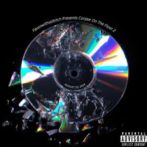 Corpse On The Floor 2 (Flexin)