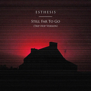 Still Far to Go (Trip Hop Version)