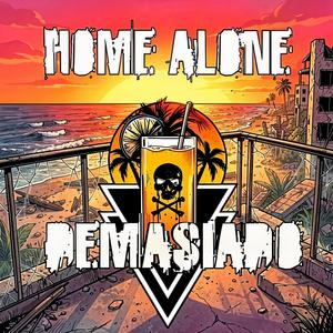 Home Alone (Demasiado)