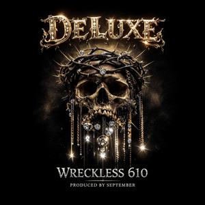 DELUXE (feat. WRECKLESS 610)