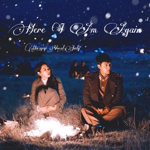 다시 난, 여기 (Here I Am Again)（翻自 白艺潾）