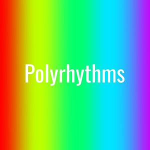 Polyrhythms