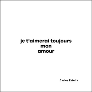 Je t'Aimerai toujours mon amour