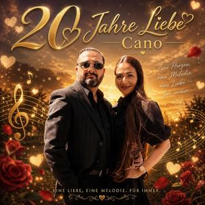 20 Jahre Liebe Cano