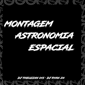 Montagem astronomia espacial