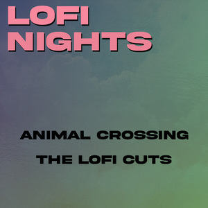 Nook's Cranny (From "Animal Crossing") [Lofi Cut]