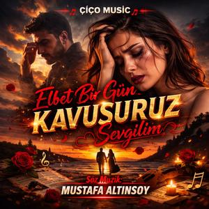 Elbet Birgün Kavuşuruz Yar