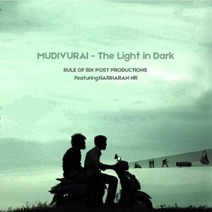 Mudivurai - The Light in Dark