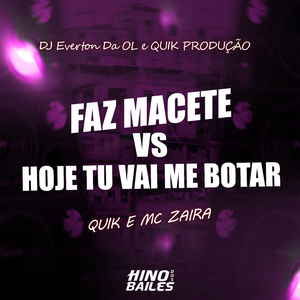 Faz Macete Vs Hoje Tu Vai Me Botar