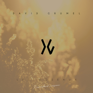 Les Roseaux (Reworked version)