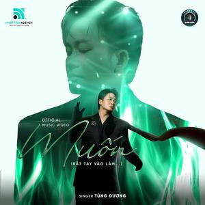 Muốn (Bắt Tay Vào Làm...) (feat. Tùng Dương)