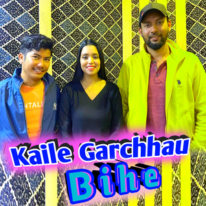 Kaile Garchhau Bihe