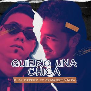 Quiero una chica (feat. Ray Thunder) (Dominican Version)