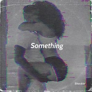 Something