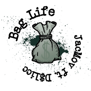 Bag Life (feat. D $licc)