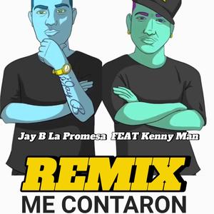 ME CONTARON (feat. Kenny Man) (REMIX)