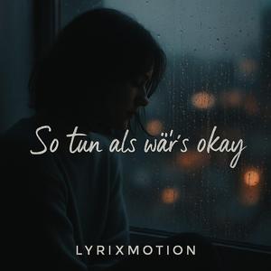 So tun als wär´s okay