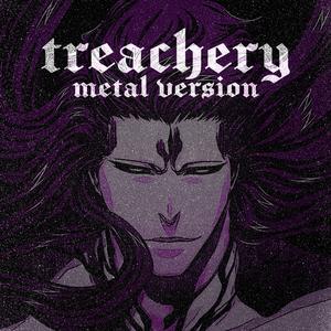 Treachery (from "Bleach”) (Metal Version)
