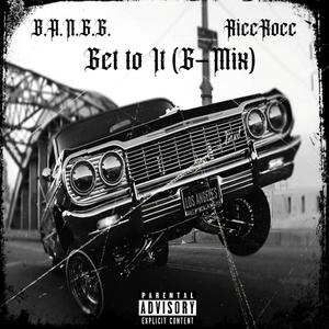 Get to It (feat. RiccRocc & Ayy Yo’ Kidd)