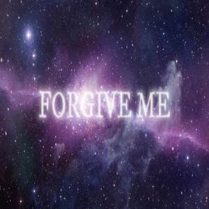 FORGIVE ME
