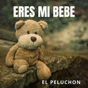 Eres Mi Bebe