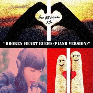 Broken Heart Bleed (Piano Version) (Piano Version)