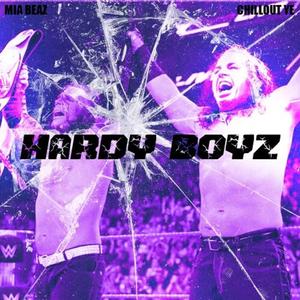 Hardy Boyz (feat. Chillout Ye)