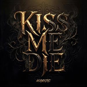 Kiss Me Die