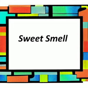 Sweet Smell