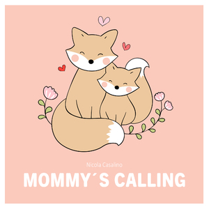 Mommy´s Calling