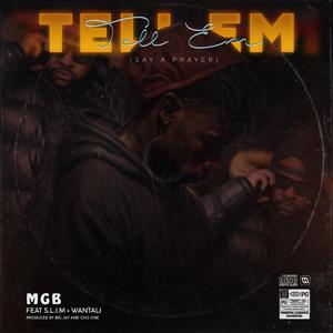 Tell Em (Say a prayer) (feat. SLIM & Wantali)