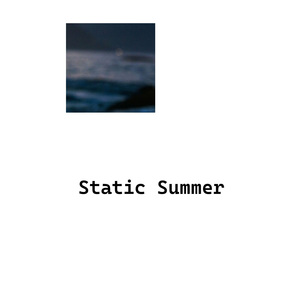 Static Summer