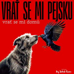 Vrať se mi pejsku, vrať se mi domů