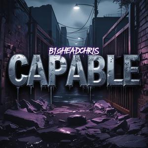 Capable (feat. m3gatron)
