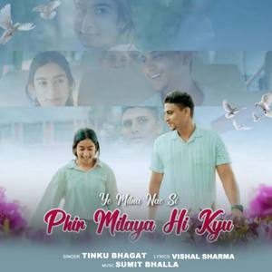 Ye Milna Nae Si Phir Milaya Hi Kyu