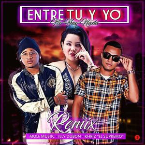 Entre Tu y Yo No Hay Nada (feat. Khriz el Supremo & Mole Music)