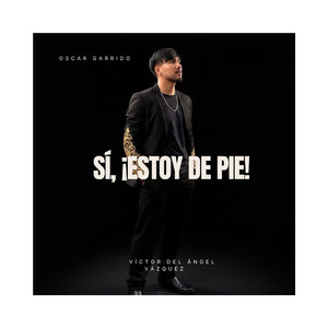 SÍ, ¡ESTOY DE PIE!