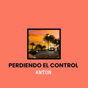Perdiendo El Control