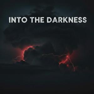 Into The Darkness