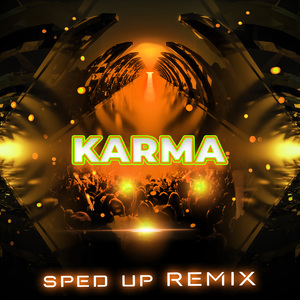 Karma (SpedUp Remix)