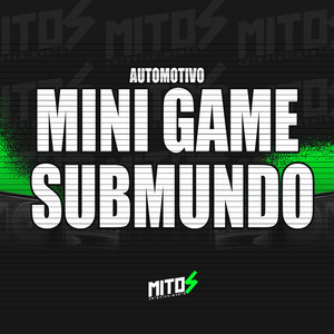Automotivo Mini Game Submundo